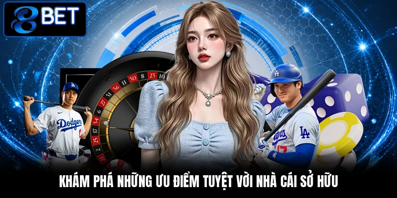 Khám phá những ưu điểm tuyệt vời nhà cái sở hữu