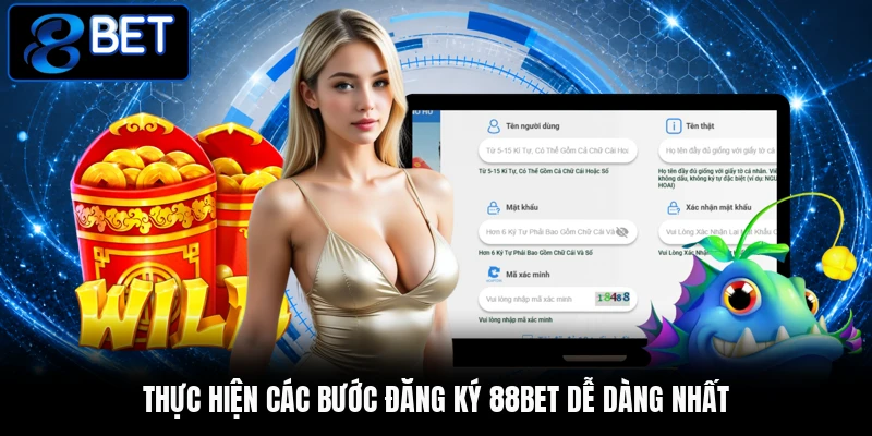 Thực hiện các bước đăng ký 88BET dễ dàng nhất