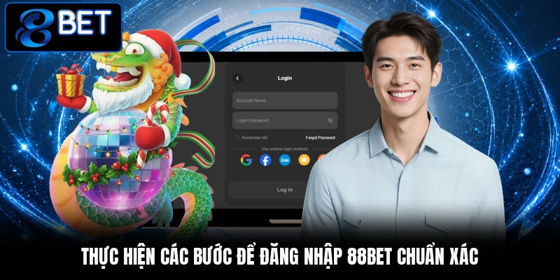 Thực hiện các bước để đăng nhập 88BET chuẩn xác